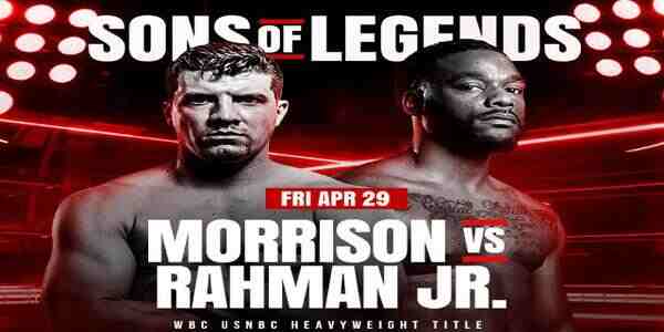 Sons of Legends Morrison vs Rahman J
