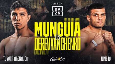 Boxing Munguia vs. Derevyanchenko