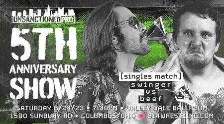 Unsanctioned Pro 5th Anniversary Show