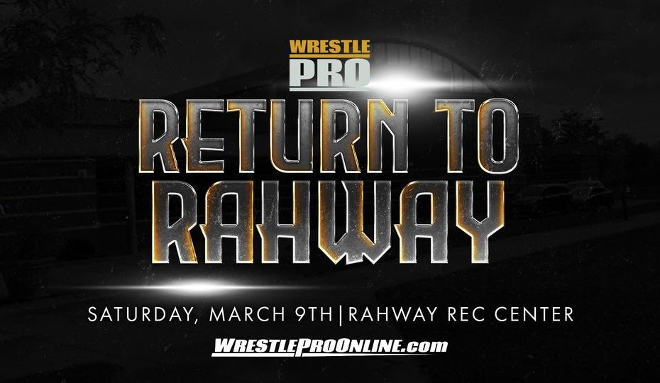 Wrestle Pro Return To Rahway