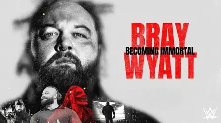 Bray Wyatt Becoming Immortal