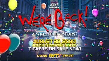 BLP We are Back A Wrestlers Story 2020