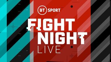 BT Sport Fight Night Indiv Fights