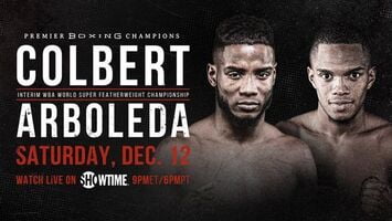 Showtime Boxing Colbert Vs Arboleda