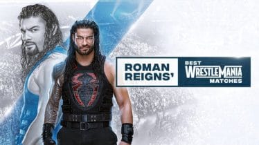 WWE Roman Reigns Best WrestleMania Matches 2020 e1585183743233